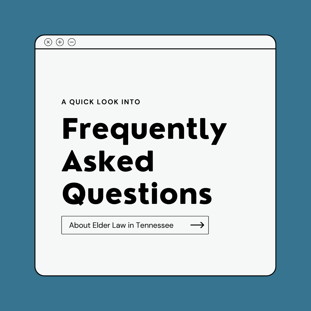 elder law nashville Frequently asked questions about elder law in tennessee. Nashville elder law attorney